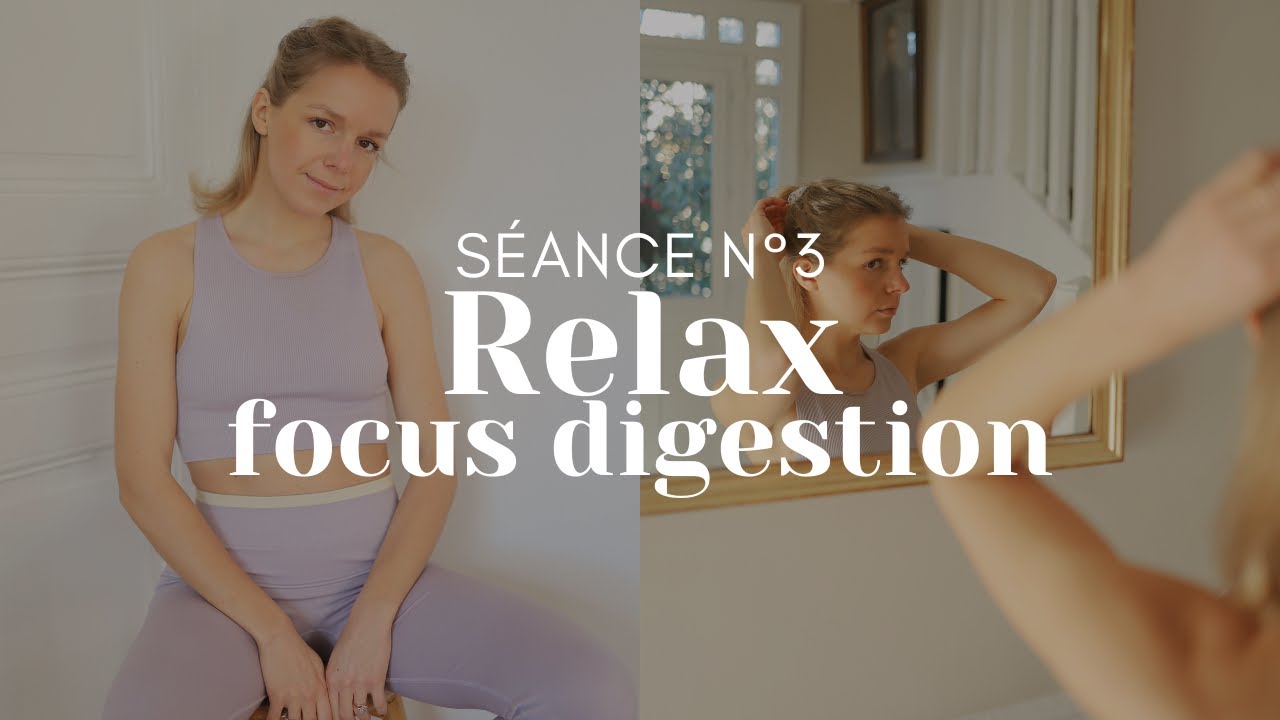 #FLOWFITRELAX : Séance n°3 - RELAX focus DIGESTION - Abdos & postures pour améliorer la digestion !