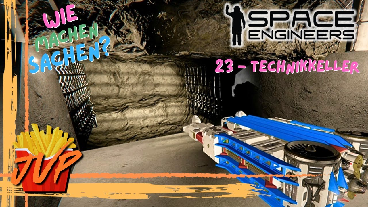 ZUM LACHEN IN DEN TECHNIKKELLER -- WIE MACHEN SACHEN? #23 --- Space Engineers Tutorial Survival