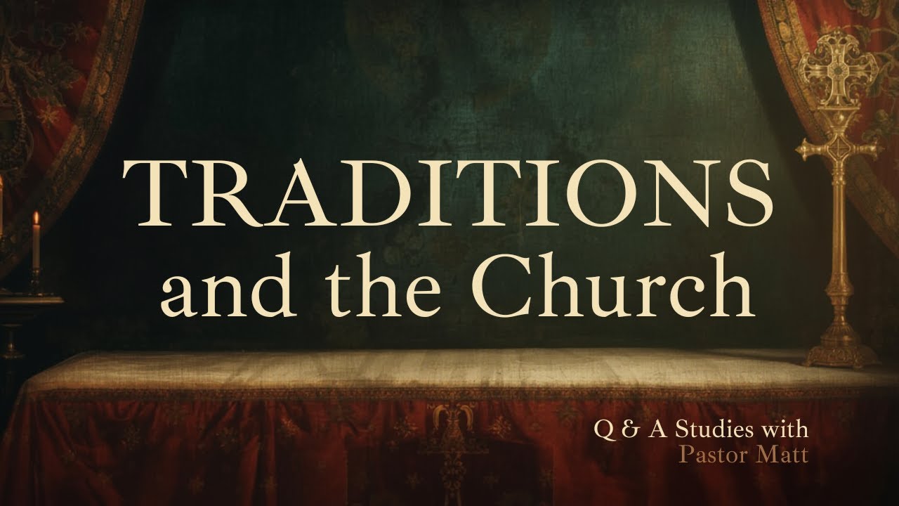 Traditions and the Church