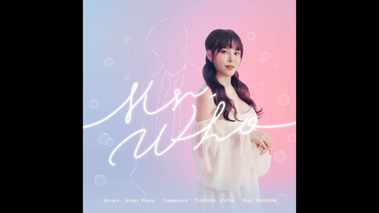 Jenny王靖雲 ft. Taeseok【Mr. Who】English version