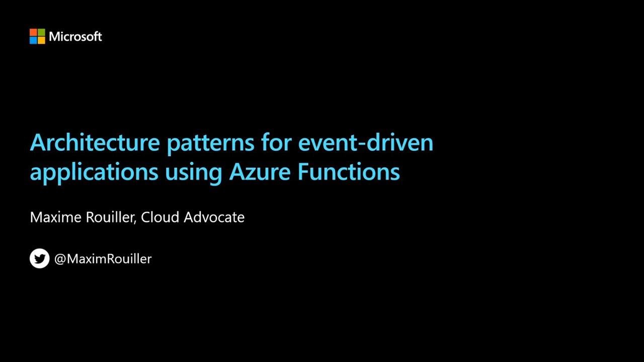 Architecture patterns for event-driven applications using Azure Functions | BOD124