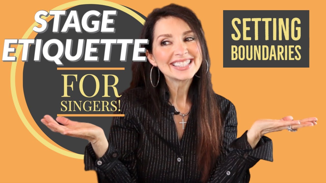 Stage Etiquette for Singers - Setting Boundaries