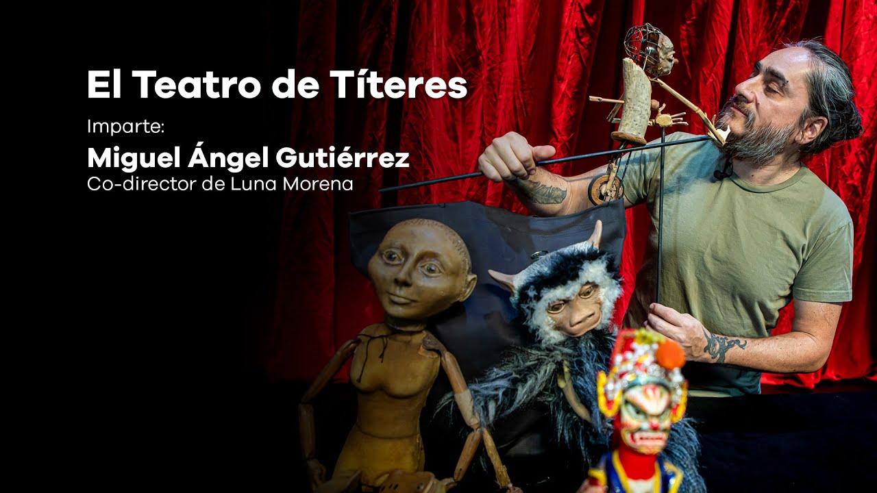 Clase magistral | El Teatro de Títeres | Miguel Ángel Gutiérrez