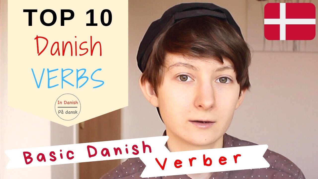 Basic Danish: 10 Most Common VERBS You Need To Know