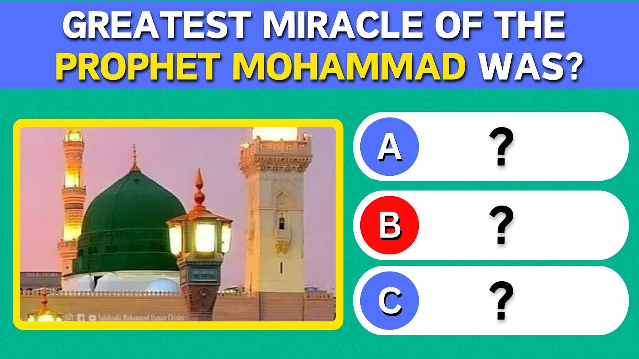 Prophet Mohammad Quiz: (Part 2) How much do know about Prophet Mohammad (S.A.W)