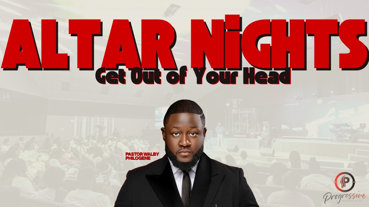 Altar Nights | Get of Your Head | 2/28/2026 | Pastor Walby Philogene