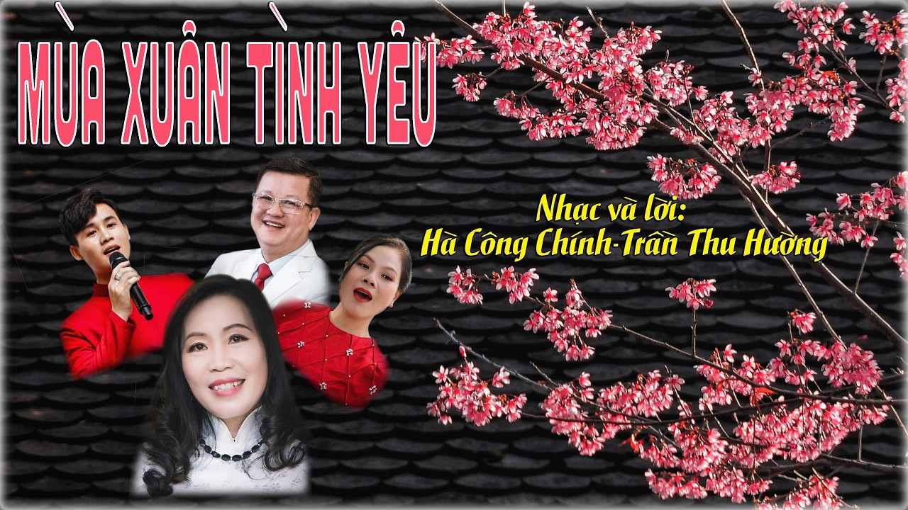 MÙA XUÂN TÌNH YÊU- NS THU HƯỜNG- HÀ CÔNG CHÍNH- CS LEON ANH TUẤN- ĐIỂU TRÂM