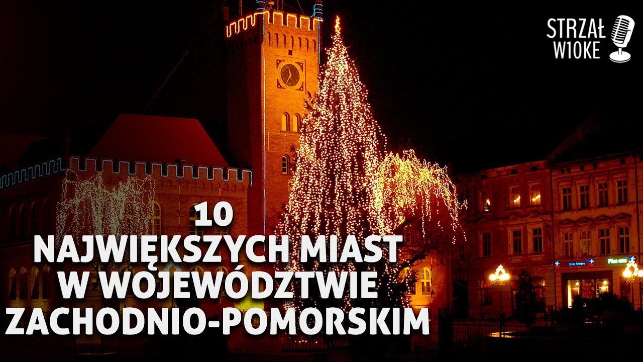 10 Największych miast w województwie zachodnio pomorskim