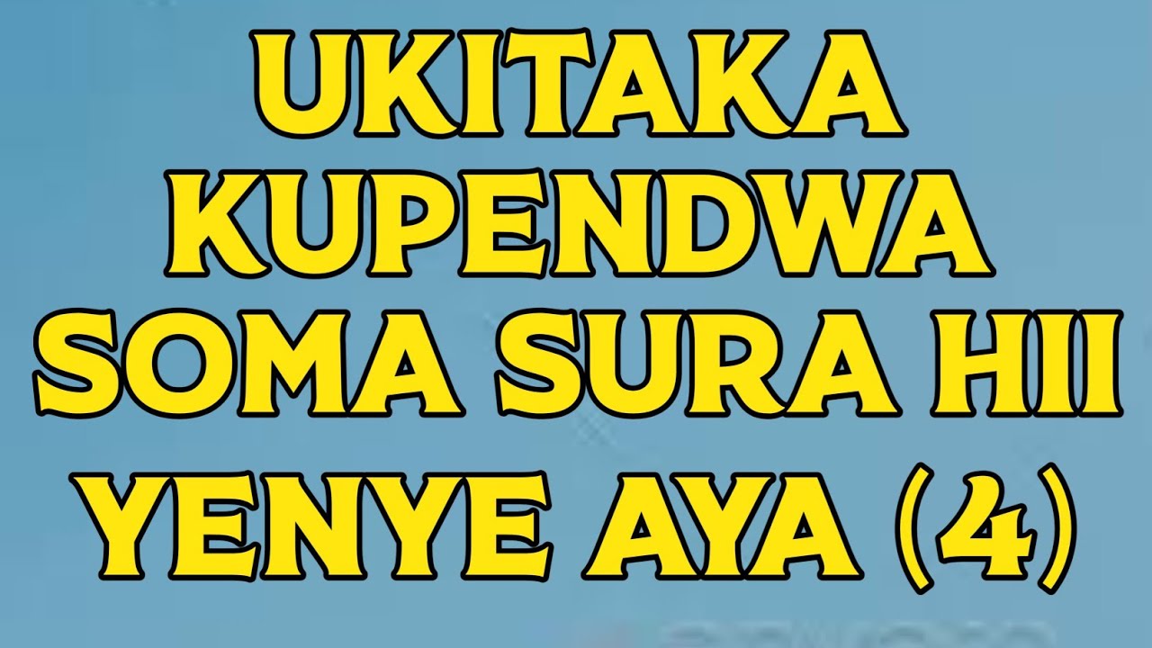 UKITA KUPENDWA SOMA SURA HII YENYE AYA (4)
