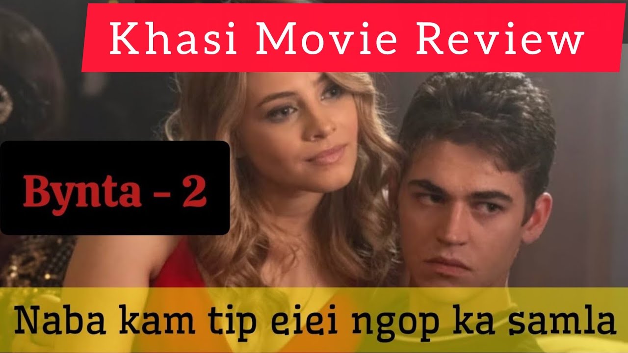 Naba kam tip eiei ngop ka samla_BYNTA 2 |khasimovies review| khasi explained| khasi story|