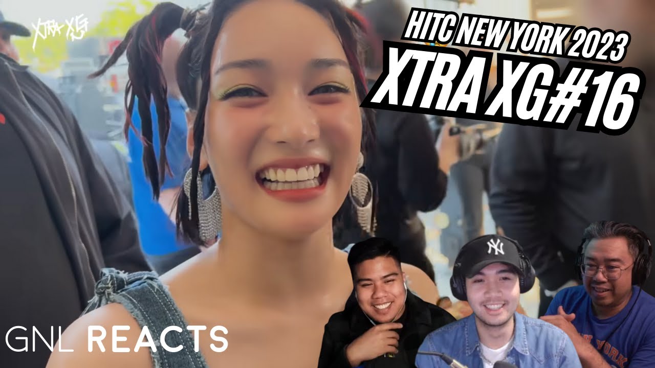 XTRA XG #16 (Head In The Clouds New York 2023) || GNL REACTS
