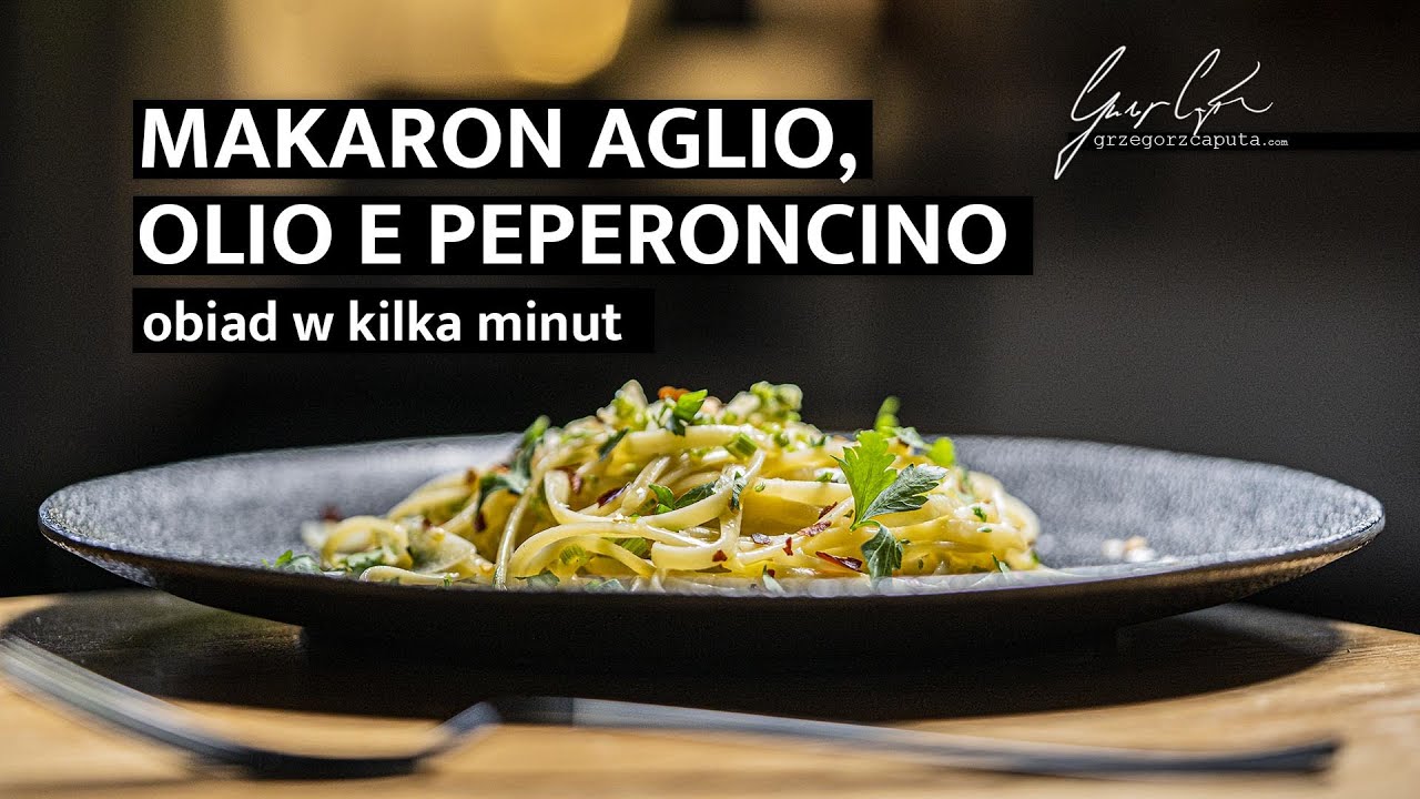 AGLIO, OLIO E PEPERONCINO - PRZEPIS NA OBIAD W KILKA MINUT Z KILKU SKŁADNIK&Oacute;W - 4K