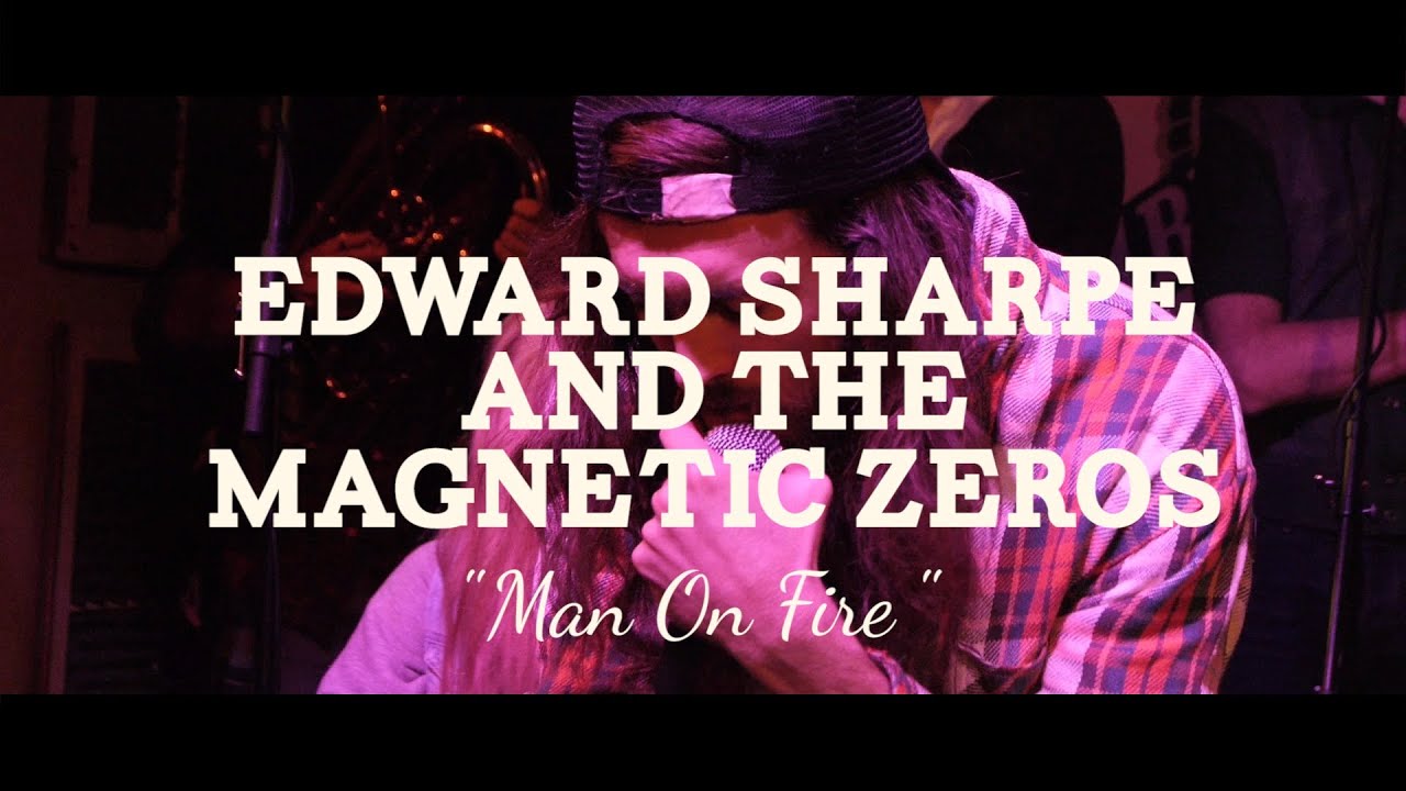 Edward Sharpe & The Magnetic Zeros - Man On Fire (PBR Sessions Live @ The Do317 Lounge)