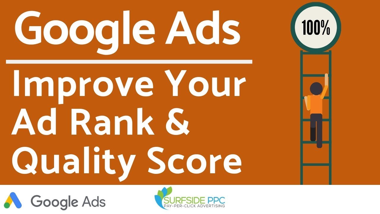 Simple Ways To Improve Google Ads Ad Rank and Quality Score