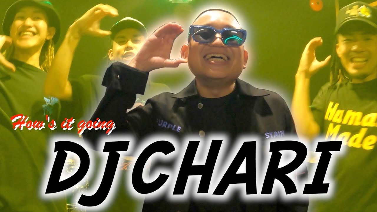 【How's it going!?】Vol.4 DJ CHARI！！！！