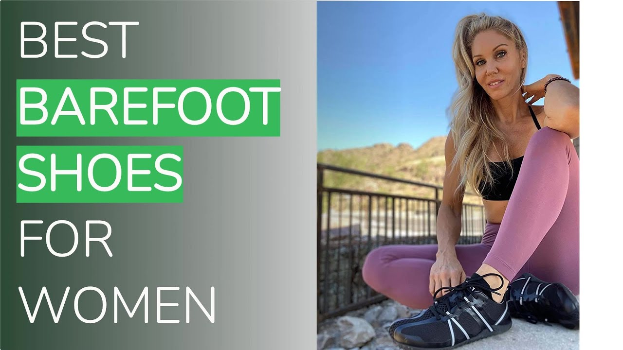 🌵3 Best Barefoot Shoes For Women 2021