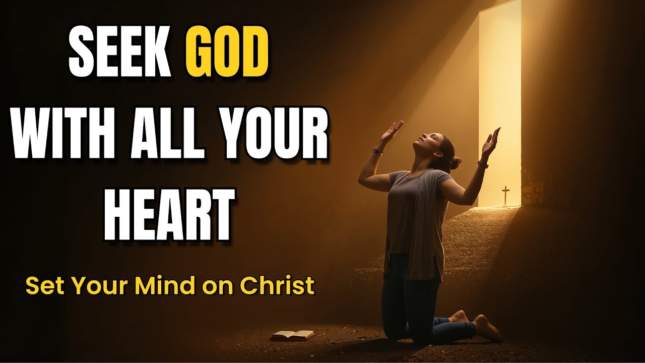 Start Your Day Seeking God With All Your Heart And Find Him | A Blessed Morning Prayer