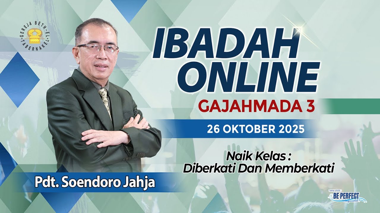 Pdt. Soendoro Jahja - NAIK KELAS : DIBERKATI DAN MEMBERKATI - 26.10.2025 - IBADAH ONLINE GAJAHMADA 3