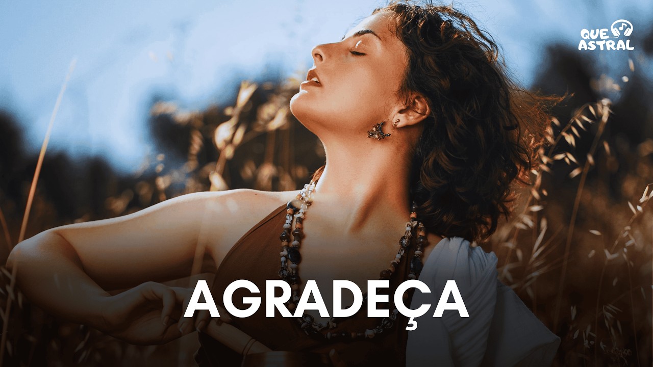 Que Astral   Gratidão me Guia a Vencer | Transforme sua Realidade com a Força do Agradecimento