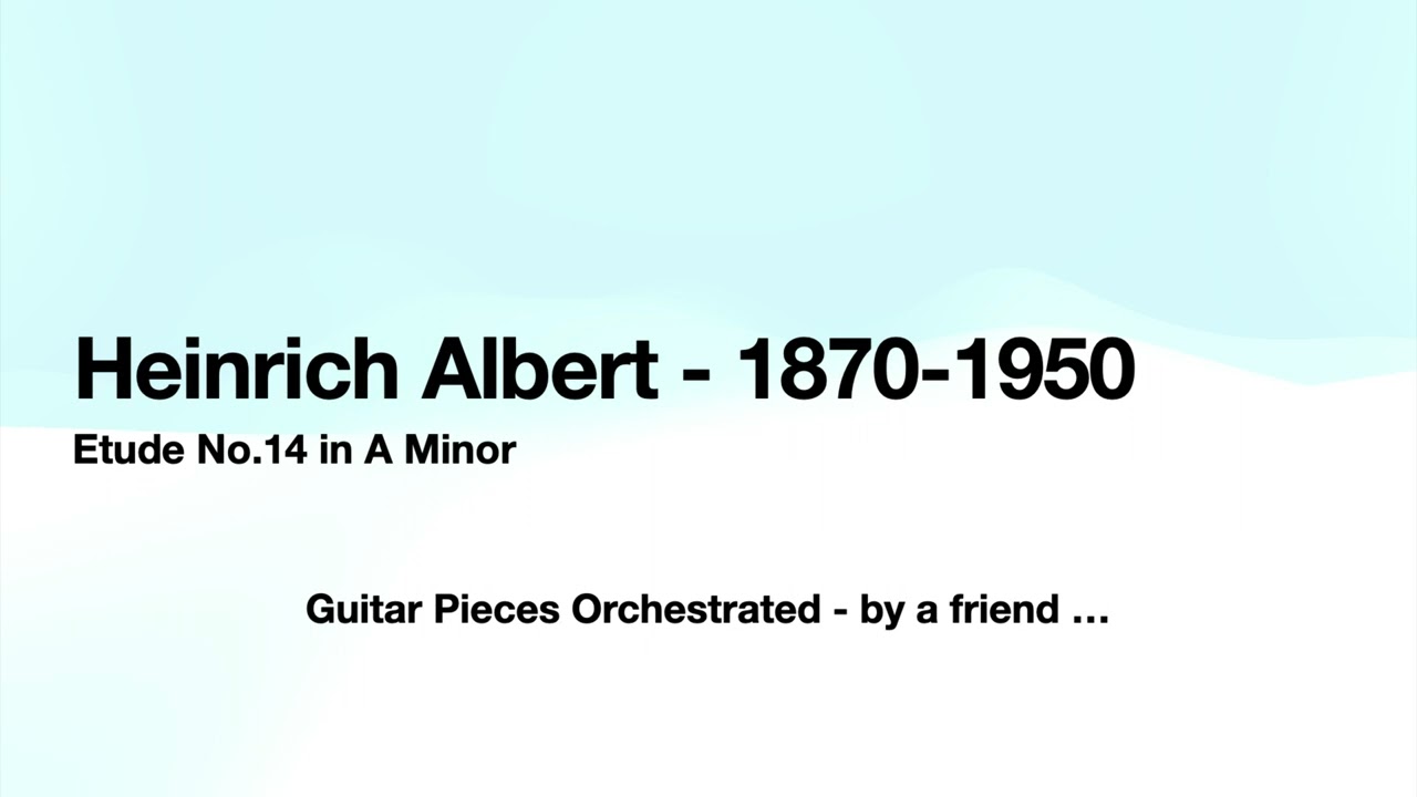 Etude No.14 Heinrich Albert (1870 1950), Orchestrated String Arrangement