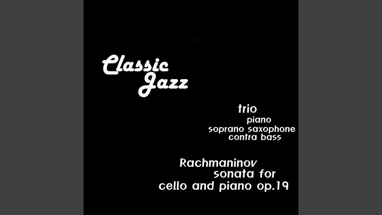 Rachmaninov (Sonata For Cello And Piano Op.19 : Ⅳ. Allegro Mosso)