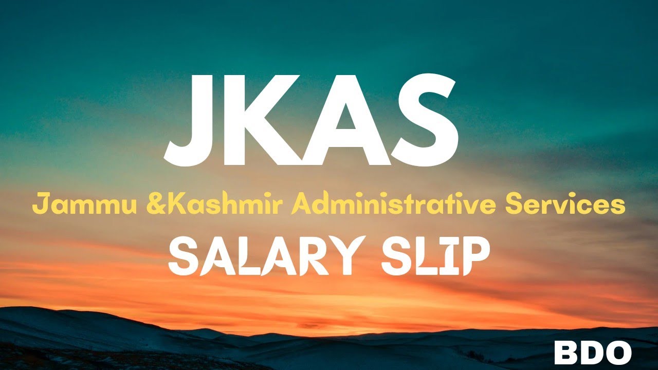 JKAS Officer's Salary Slip II BDO II JKPSC II Motivation