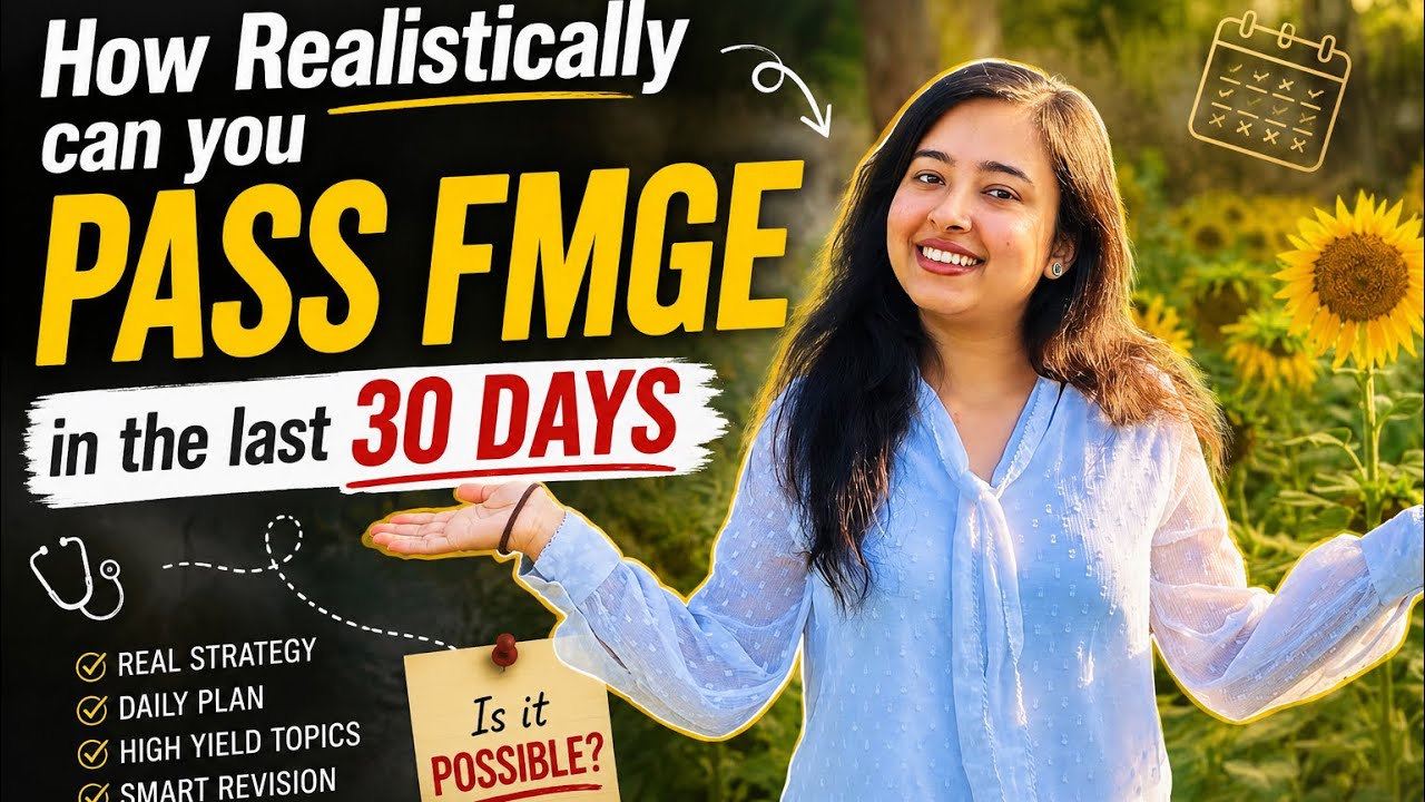 Last 30 Days Before &ldquo;FMGE&rdquo; | Don&rsquo;t Make These Mistakes