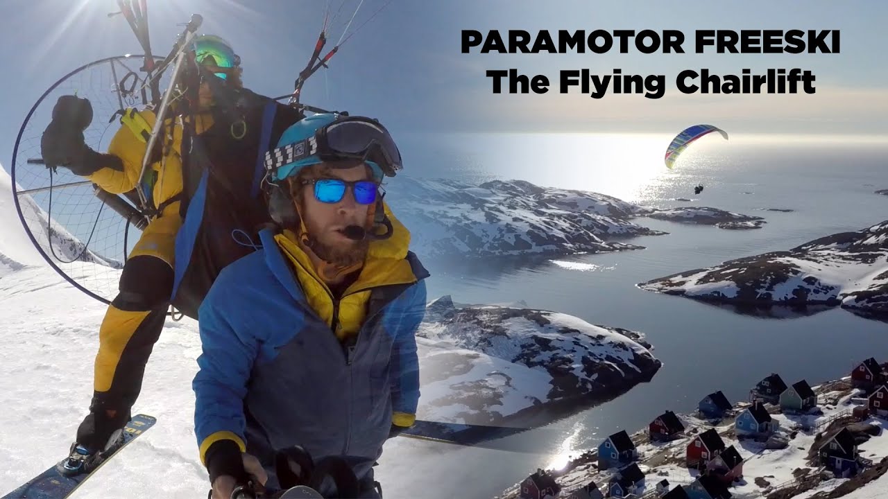 Paramotoring Freeski - The Flying Chairlift