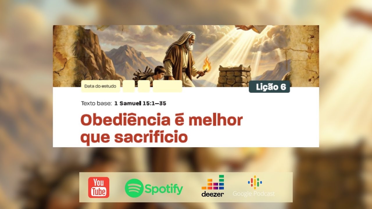 Lição 6 I OBEDIÊNCIA É MELHOR QUE SACRIFÍCIO [ REVISTA PALAVRA & VIDA 88 ]