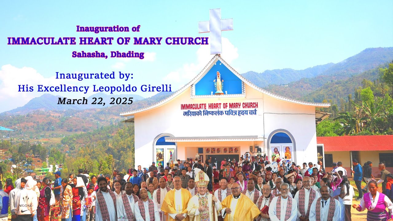 Church Inauguration, IMMACULATE HEART OF MARY CHURCH, Sasah, Dhading by H. E. Leopoldo Girelli
