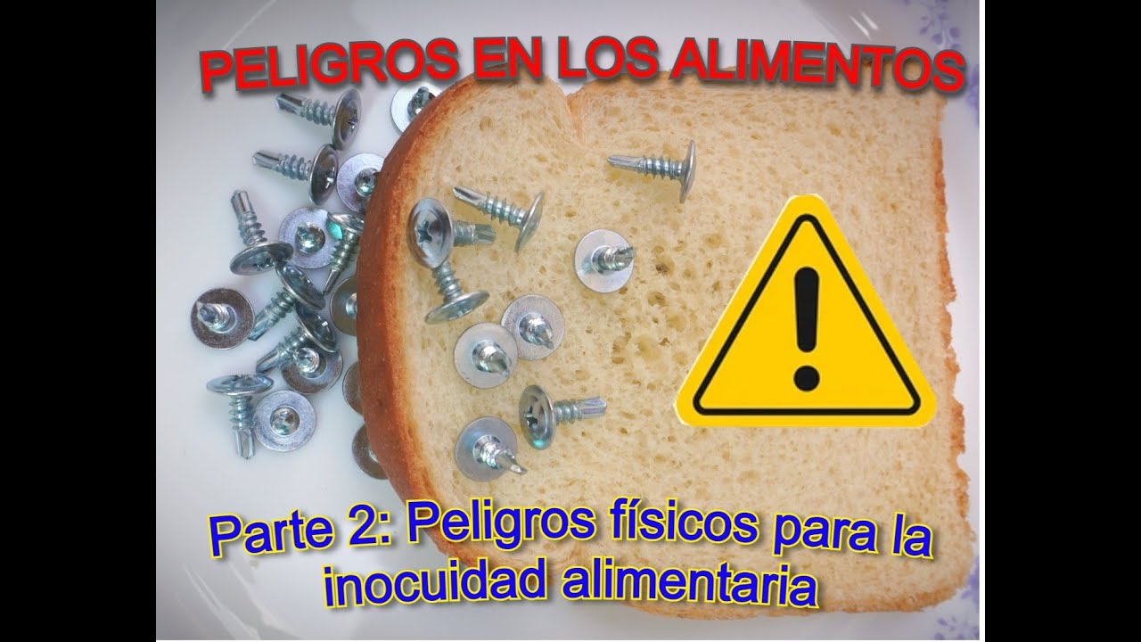 PELIGROS EN LOS ALIMENTOS Parte 2 Peligros físicos para la inocuidad#inocuidad#inocuidadalimentaria