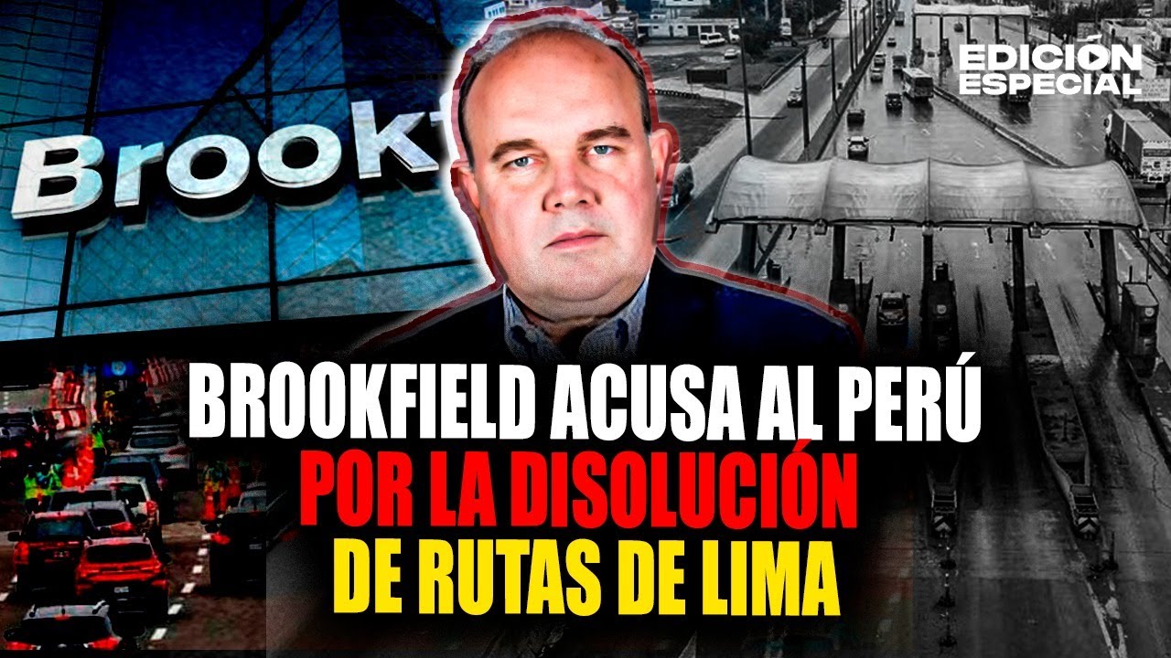 OCT 1 - Brookfield apunta contra Rafael López Aliaga por la disolución de Rutas de Lima