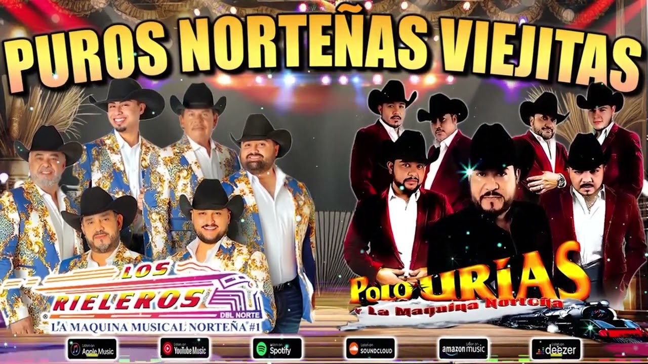 Polo Urías y Su Máquina Norteña & Los Rieleros del Norte 🎺🎶 Puras Norteñas Viejitas Mix 2026