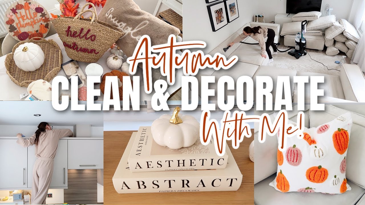 2024 CLEAN & DECORATE FOR AUTUMN (Fall Deep Cleaning Motivation)