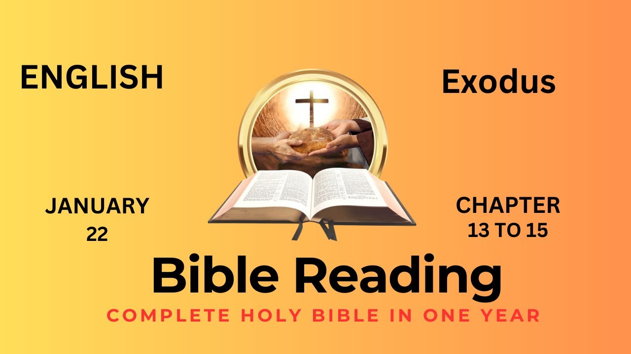 Bible reading l English l 22 JAN l EXODUS 11 to 15 l Complete Holy Bible in one-year l listen Daily