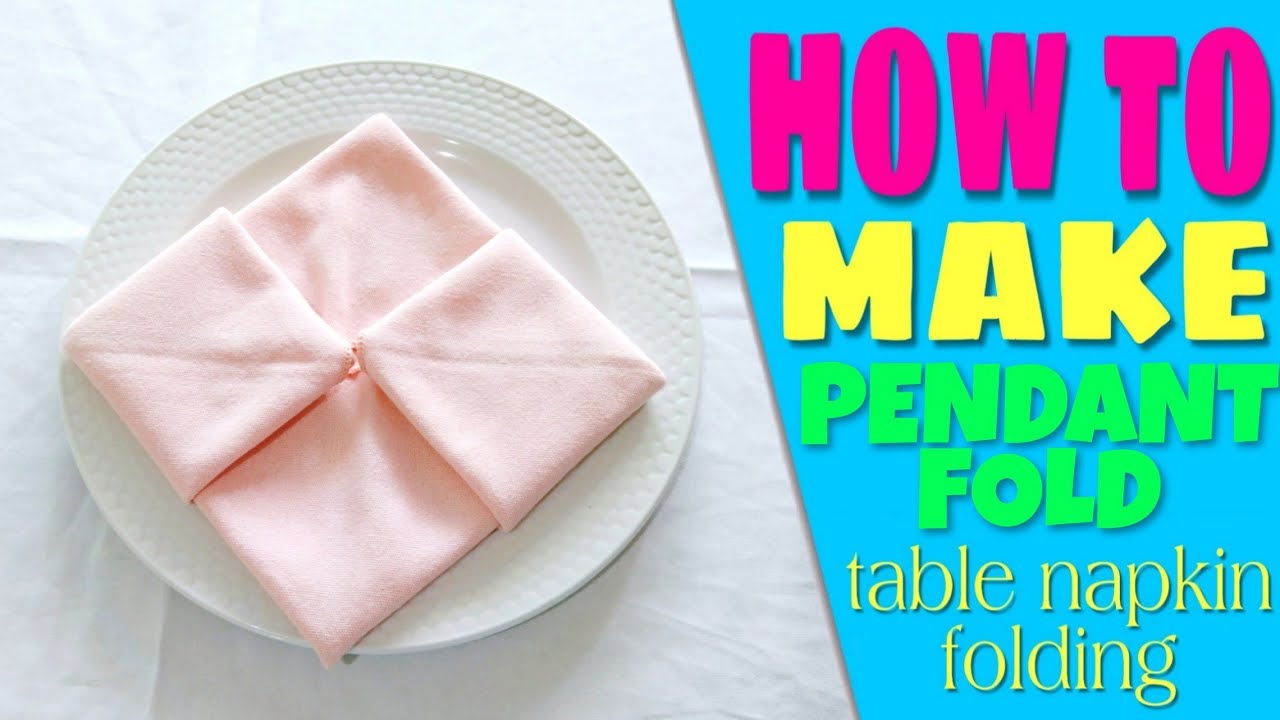 PENDANT FOLD Napkin Folding