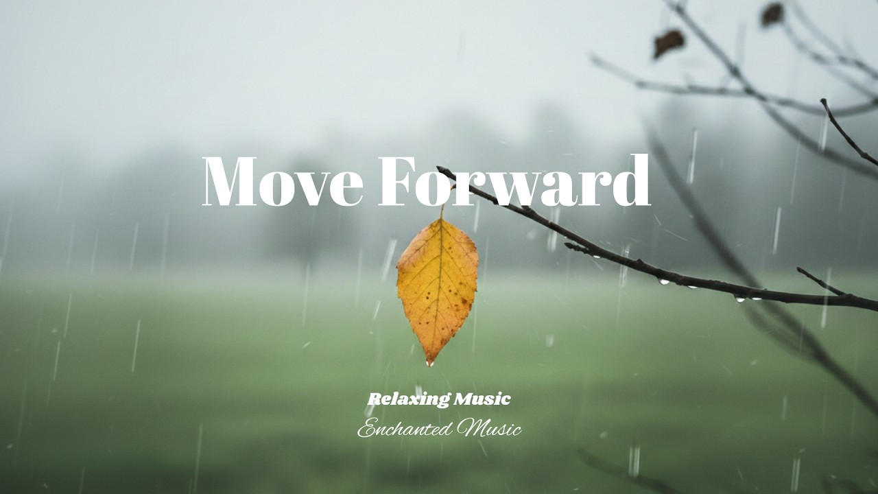 Relaxing Music for Study and Deep Focus | Move Forward – Enchanted Music