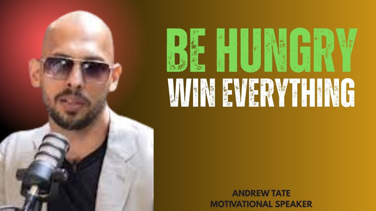 Hunger  Impatience  Victory  The Only Way to Win |Best ever motivational speech|Andrew Tate|