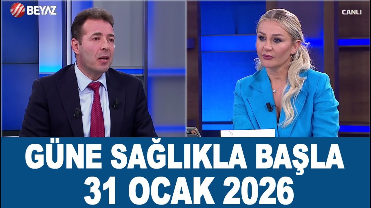 Güne Sağlıkla Başla 31 Ocak 2026