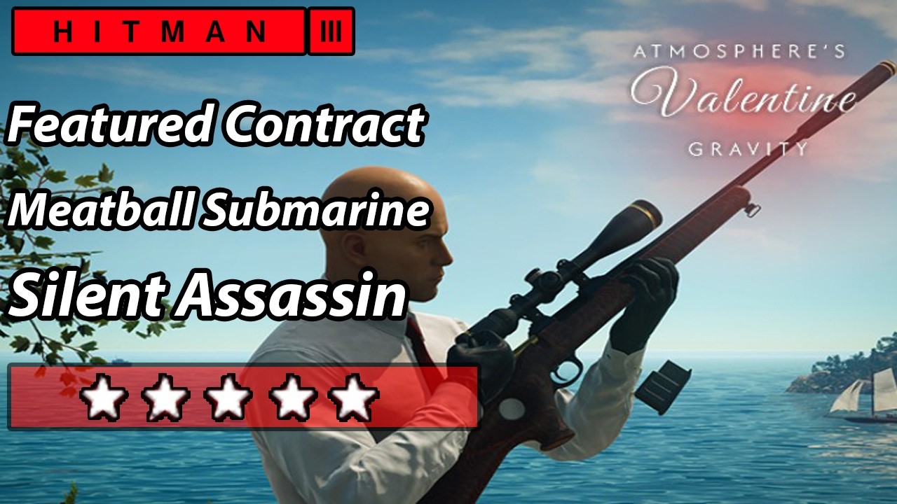 HITMAN 3 - Featured Contract - Meatball Submarine - Silent Assassin