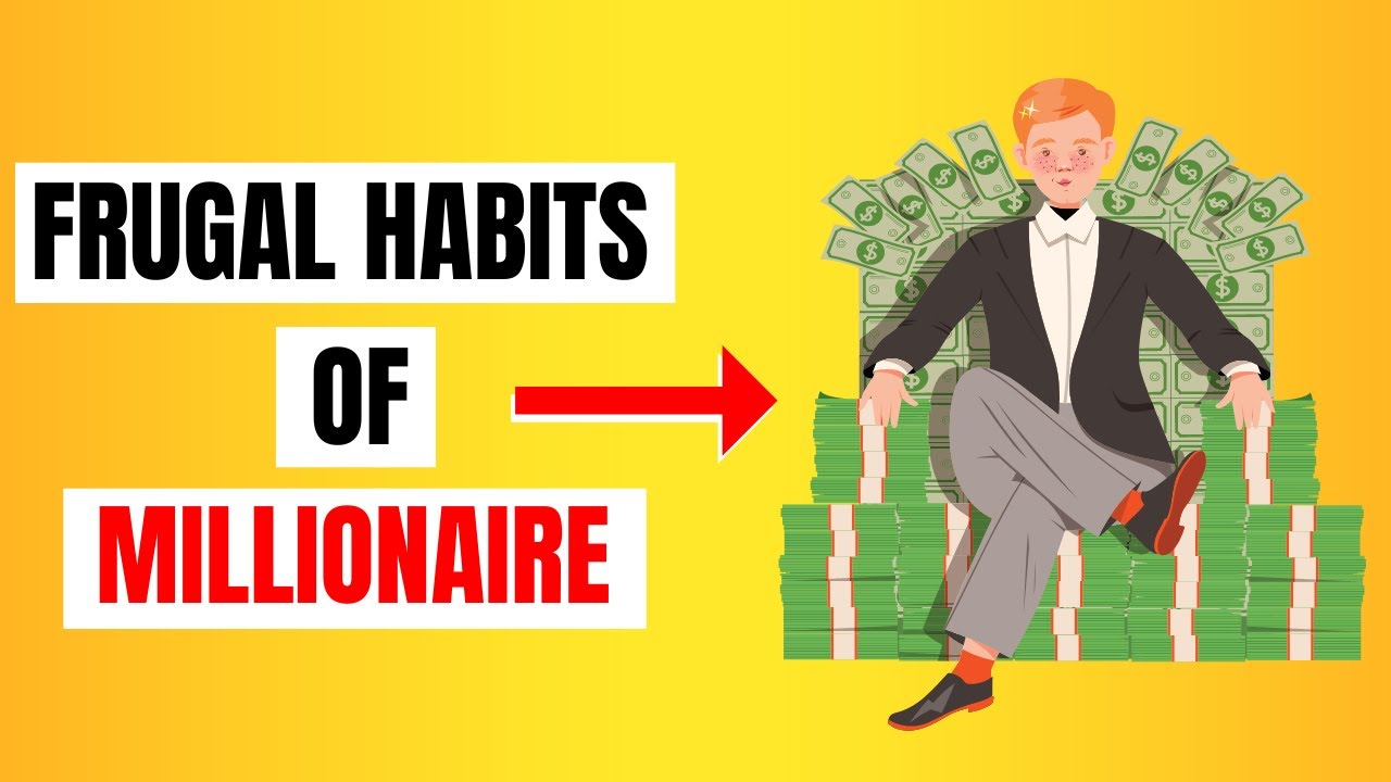 Frugal Living Habits of Millionaires | Principles of Wealth Creation