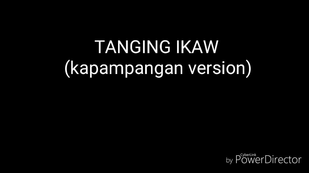Kapampangan song.         Tanging ikaw by zander khan(kapampangan version)IKA