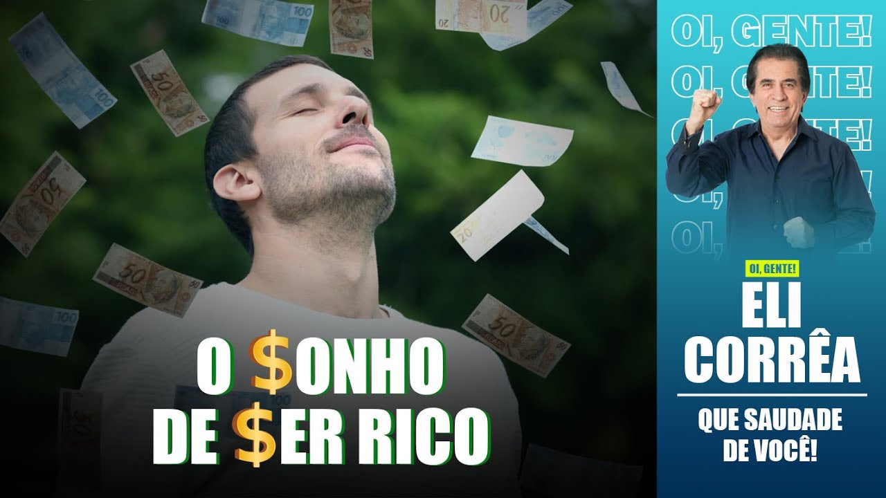 O sonho de ser rico | Eli Corrêa Oficial |