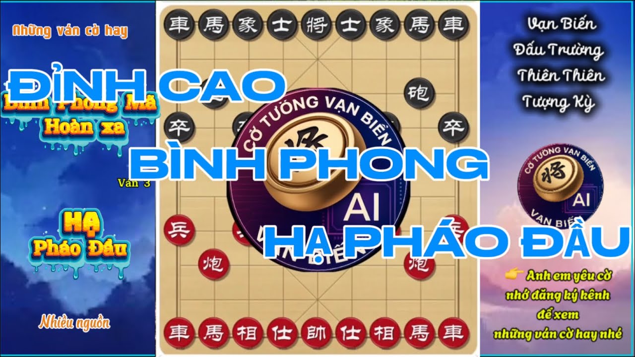 Bình Phong Mã – Hoàn Xe – Hạ Pháo Đầu | Thắng Bằng Thế, Không Cần Đòn Mạnh