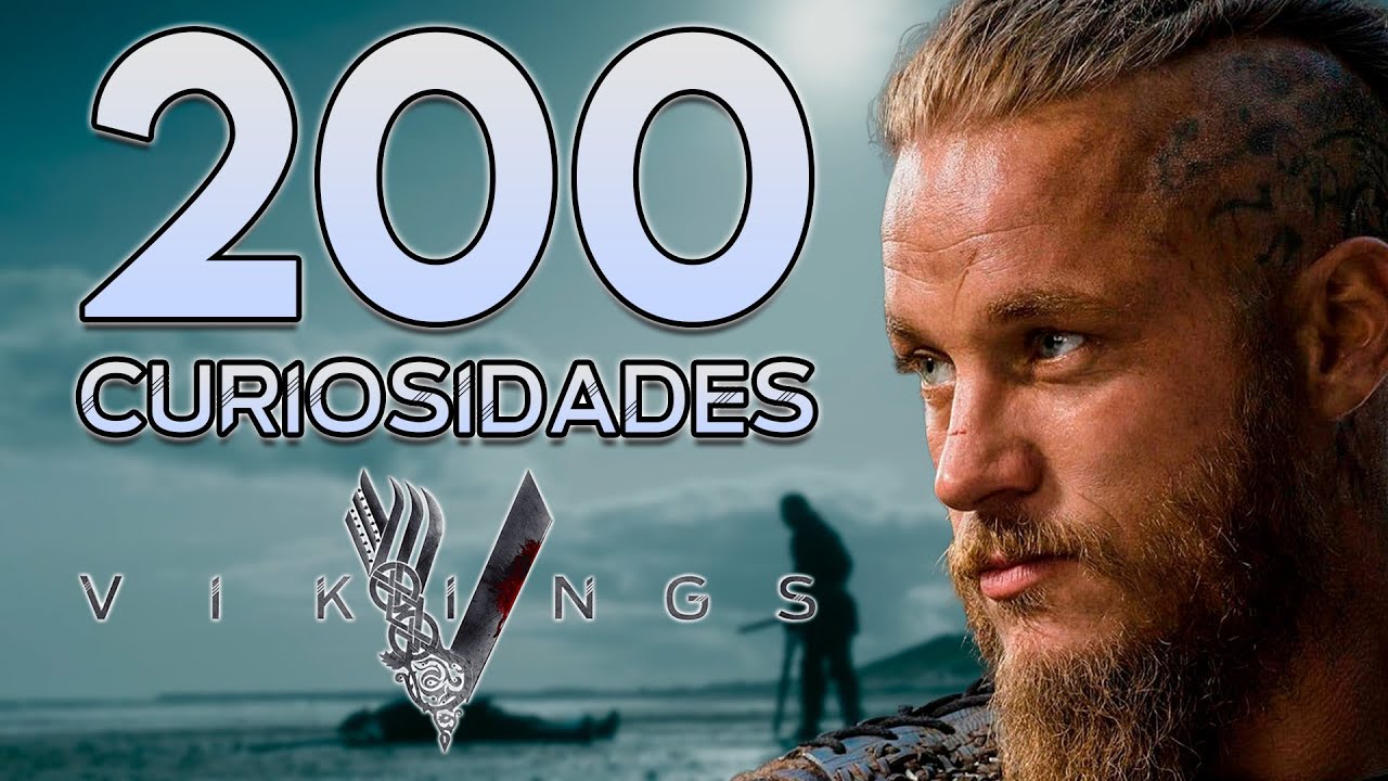 200 CURIOSIDADES DE VIKINGS QUE NUNCA OÍSTE