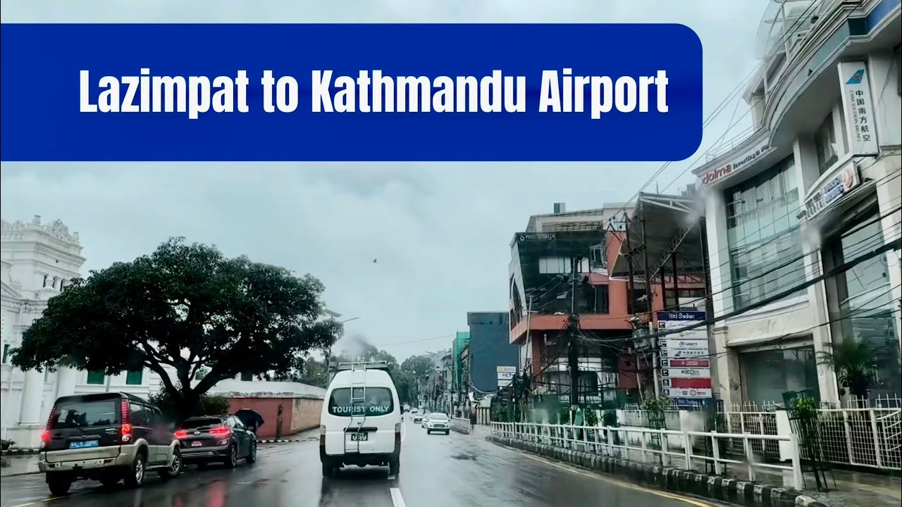 Kathmandu Roads: Lazimpat to Kathmandu Airport in Taxi 