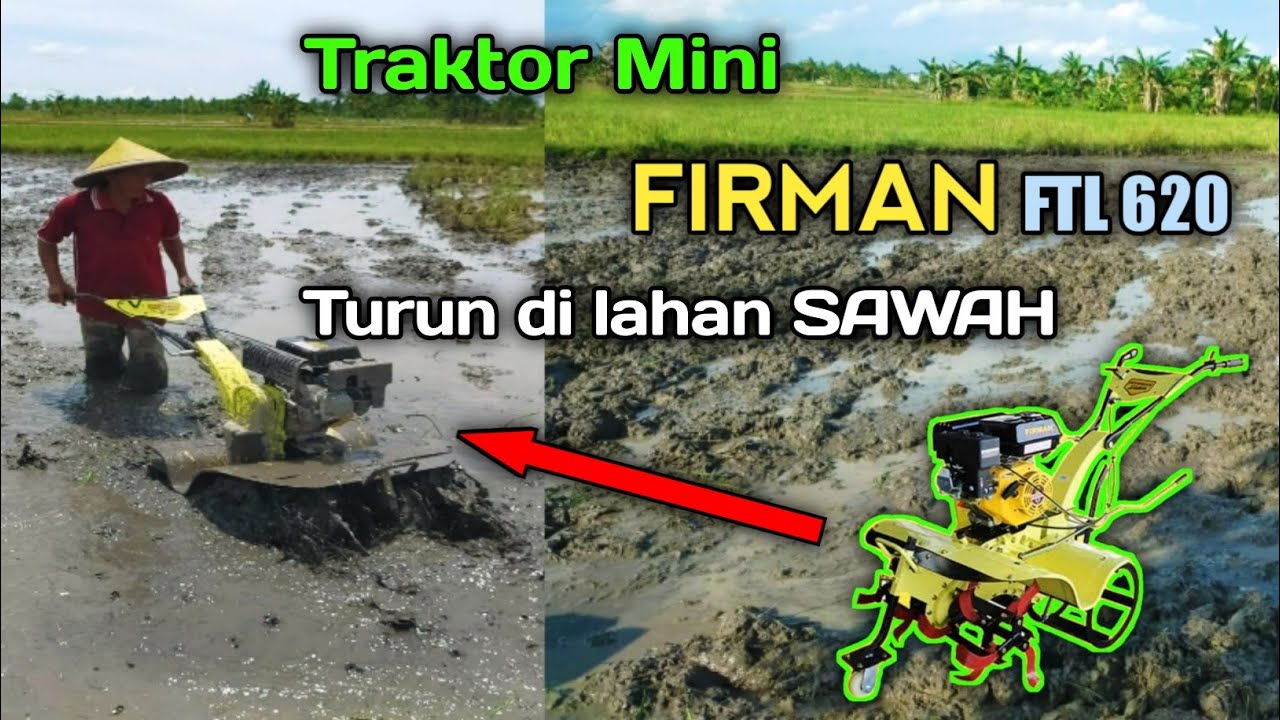 traktor mini FIRMAN FTL 620 turun di lahan sawah