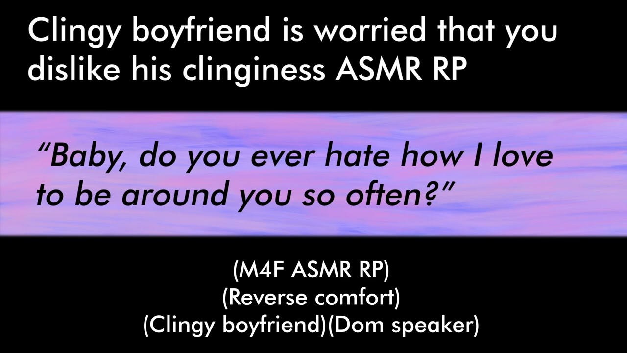 Clingy boyfriend is worried that you dislike his clinginess (M4F ASMR RP)(Reverse comfort)(Sub)