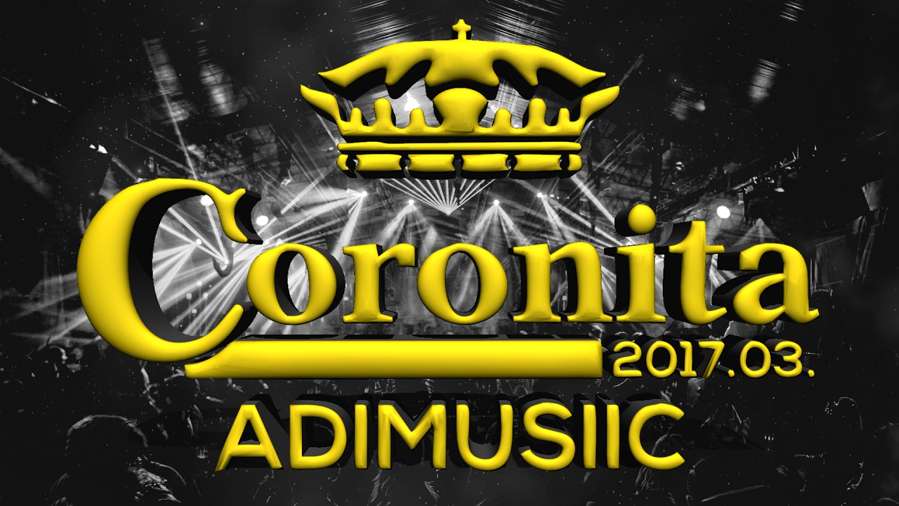 Legjobb Minimal Coronita 2017 Március Free Download @ADIMUSIIC