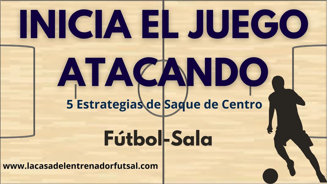 Saque de Centro en Fútbol-Sala: 5 Jugadas de Estrategia